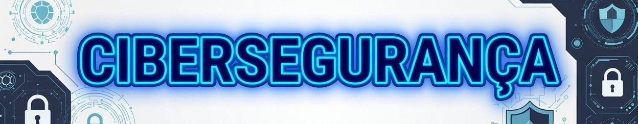 CIBERSEGURANÇA