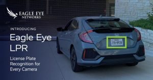 O Eagle Eye License Plate Reader (LPR) demonstrado no ISC WEST 2022 é mantido por inteligência artificial e gerenciado a partir da nuvem